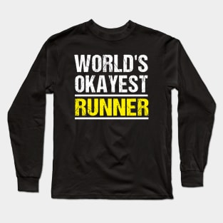 World's Okayest Runner - Fun Runner's Gift Long Sleeve T-Shirt